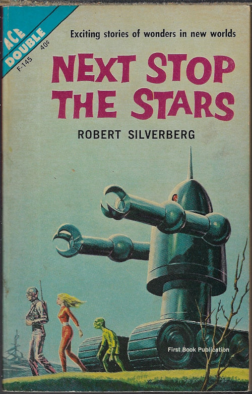 SILVERBERG, ROBERT - Next Stop the Stars / the Seed of the Earth