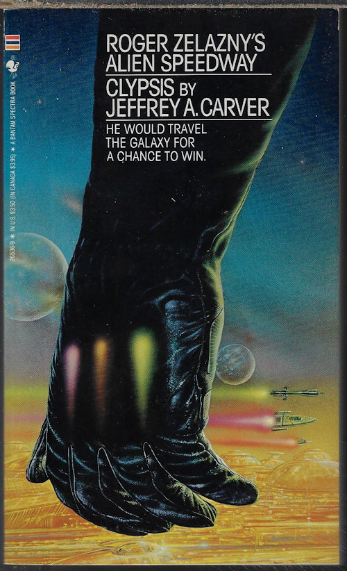 CARVER, JEFFREY A. - Clypsis: Roger Zelazny's Alien Speedway Book 1