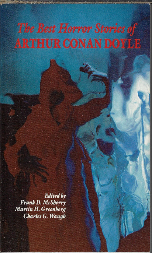 DOYLE, SIR ARTHUR CONAN (EDITED BY FRANK D. MCSHERRY; MARTIN H. GREENBERG; CHARLES G. WAUGH) - The Best Horror Stories of Arthur Conan Doyle