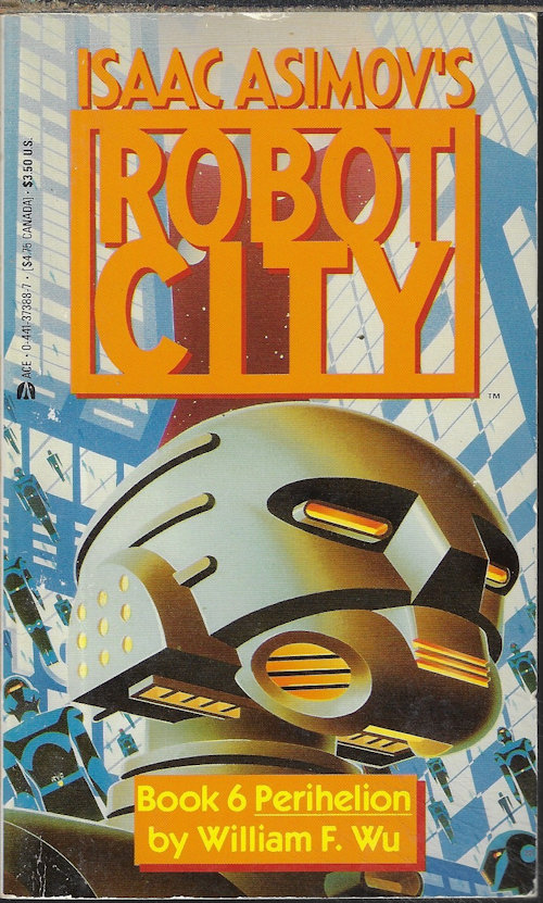 WU, WILLIAM F. - Perihelion: Book 6 of Isaac Asimov's Robot City