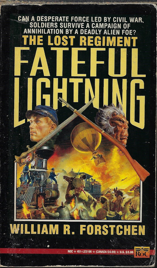 FORSTCHEN, WILLIAM R. & KEITH, ANDREW - Fateful Lightning; the Lost Regiment #4