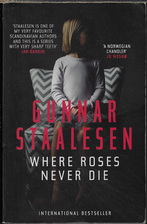 STAALESEN, GUNNAR - Where Roses Never Die