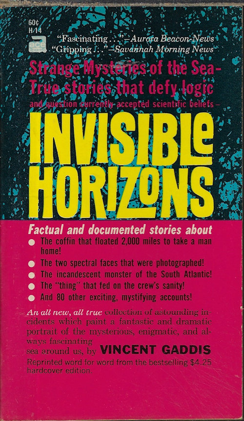 GADDIS, VINCENT - Invisible Horizons; Strange Mysteries of the Sea - True Stories That Defy Logic