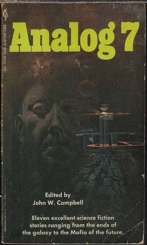 CAMPBELL, JOHN W. (EDITOR)(JOHN T. PHILLIFENT; MACK REYNOLDS; W. MACFARLANE; FRANK HERBERT; ANNE MCCAFFREY; VERGE FORAY; KEITH LAUMER; MIKE HODOUS; JACK WODHAMS; POUL ANDERSON; BOB SHAW) - Analog 7