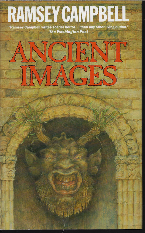 CAMPBELL, RAMSEY - Ancient Images