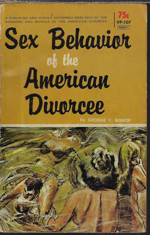BISHOP, GEORGE V. - Sex Behavior of the American Divorcee