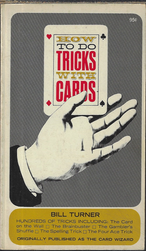 TURNER, BILL - How to Do Tricks with Cards (Orig. 