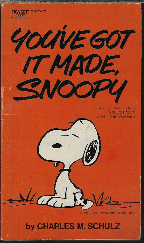 SCHULZ, CHARLES M. - You'Ve Got It Made, Snoopy (