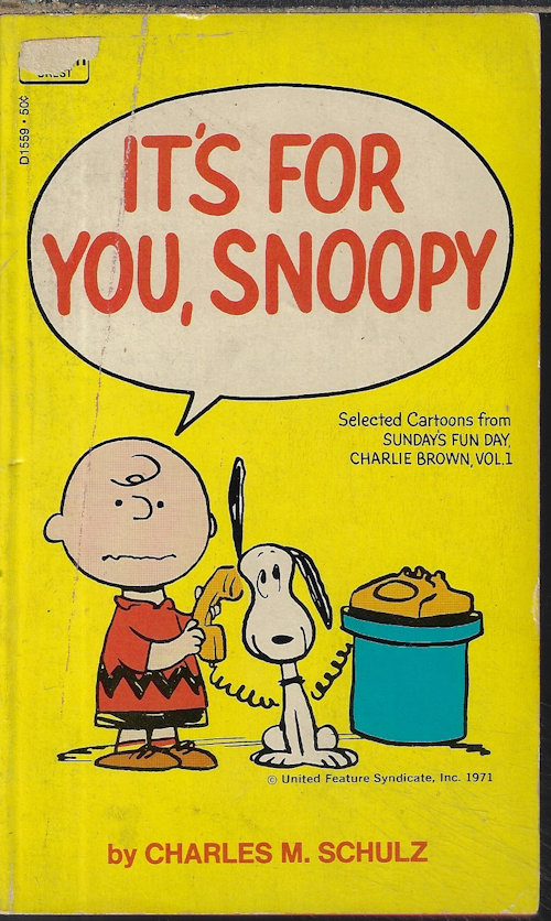 SCHULZ, CHARLES M. - It's for You, Snoopy; Selected Cartoons from Sunday's Fun Day, Charlie Brown Vol. I