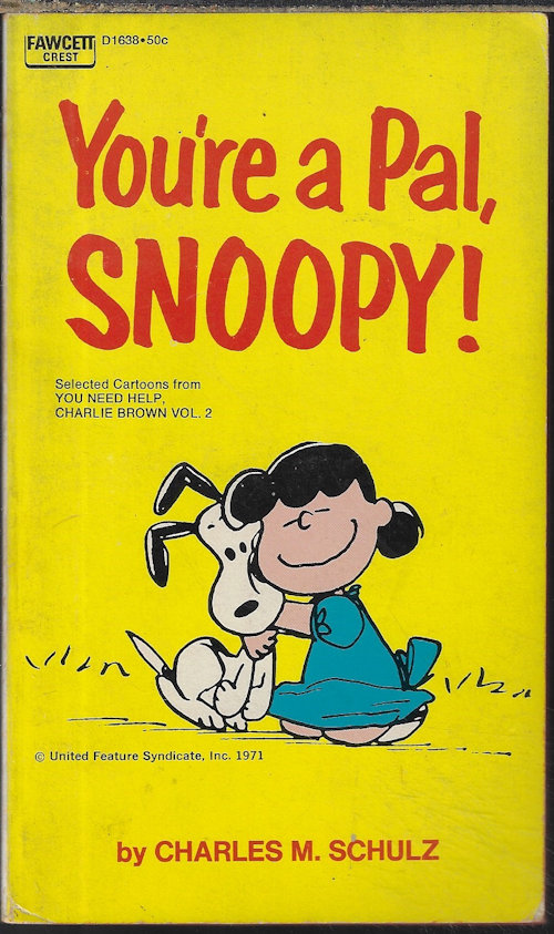 SCHULZ, CHARLES M. - You'Re a Pal, Snoopy (