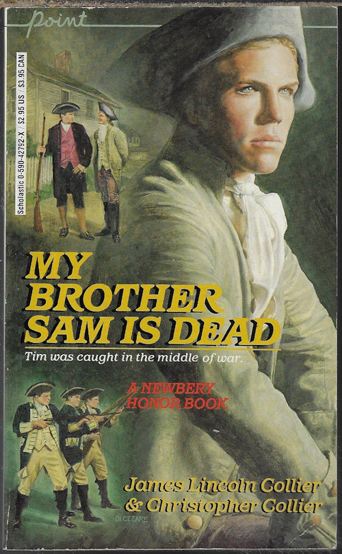COLLIER, JAMES LINCOLN & CHRISTOPHER - My Brother Sam Is Dead; a Newbery Honor Book