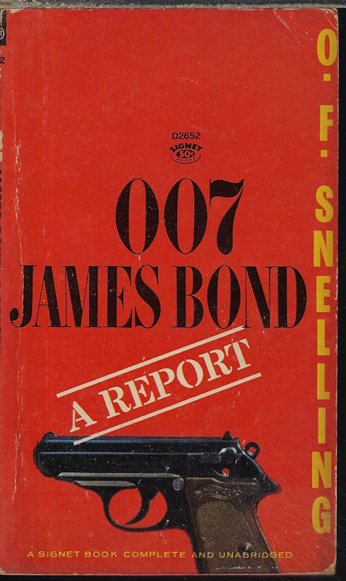 SNELLING, O. F. - Oo7 James Bond: A Report