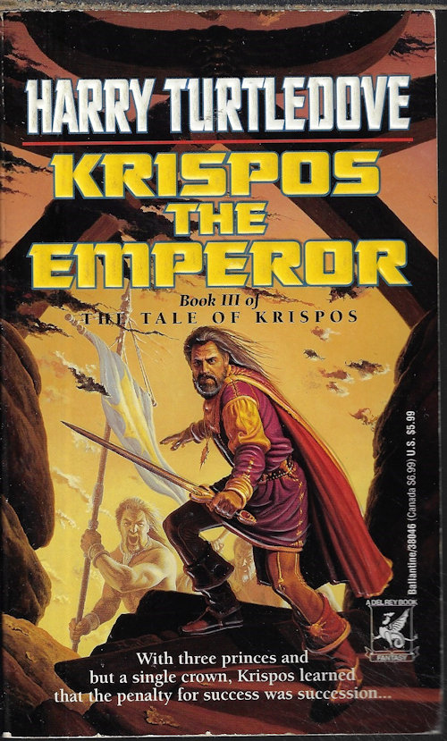 TURTLEDOVE, HARRY - Krispos the Emperor; Book III of the Tale of Krispos