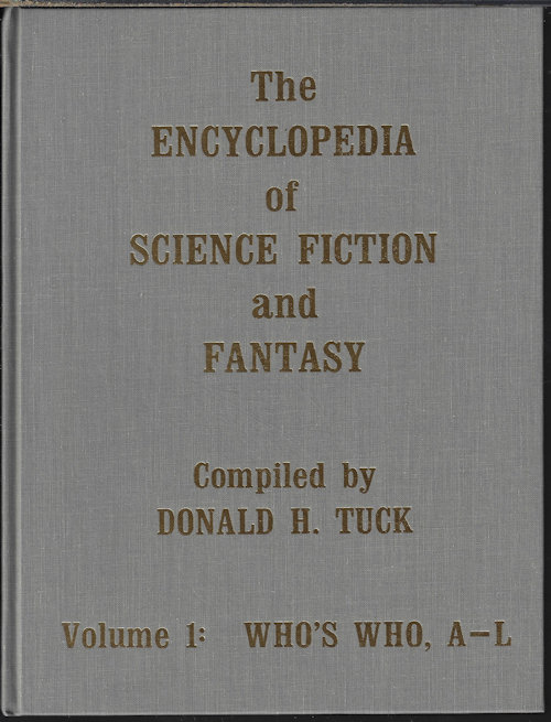 TUCK, DONALD H. - The Encyclopedia of Science Fiction and Fantasy: Three Volumes: Volume 1: Who's Who, a-L; Volume 2: Who's Who, M-Z; Volume 3: Miscellaneous