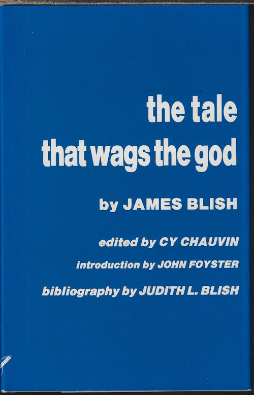 BLISH, JAMES (EDITED BY CY CHAUVIN) - The Tale That Wags the God