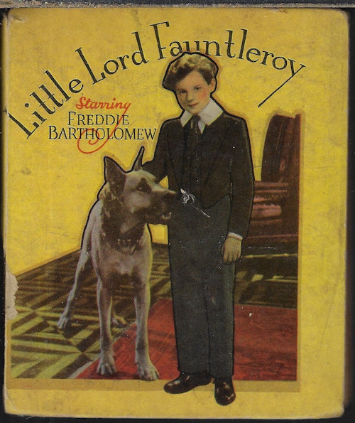(CREATED BY BURNETT, MRS FRANCES H.) - Little Lord Fauntleroy; Authorized Abridged Edition for David O. Selznick Production Starring Freddie Bartholomew