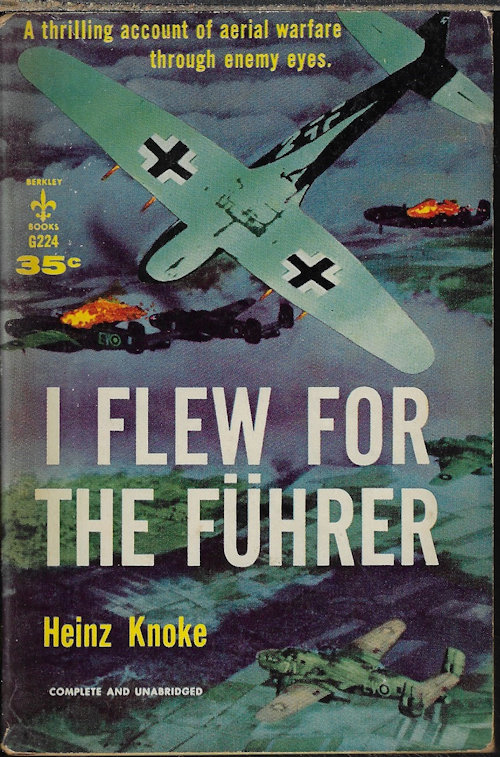 KNOKE, HEINZ - I Flew for Hitler