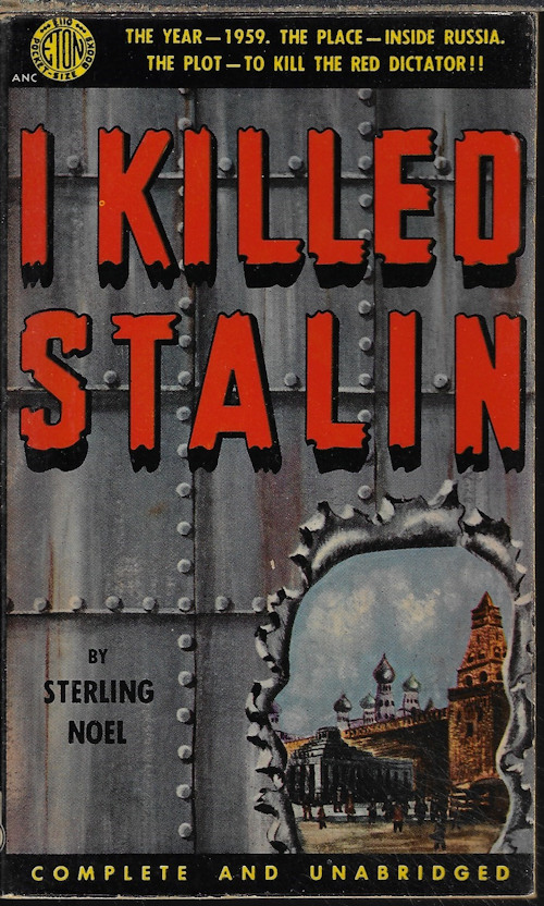 NOEL, STERLING - I Killed Stalin