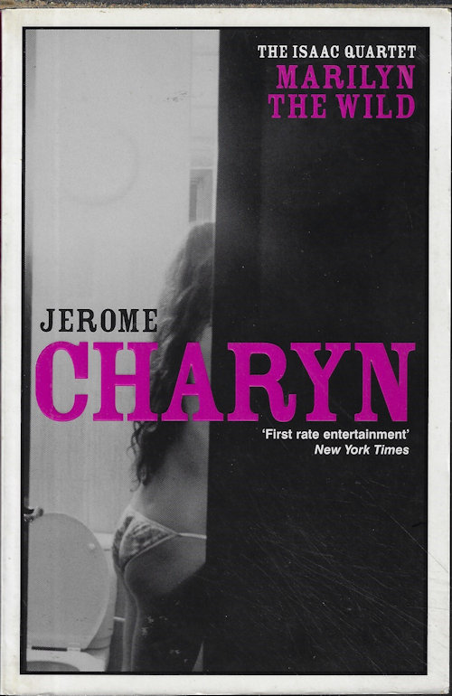 CHARYN, JEROME - Marilyn the Wild; the Isaac Quartet