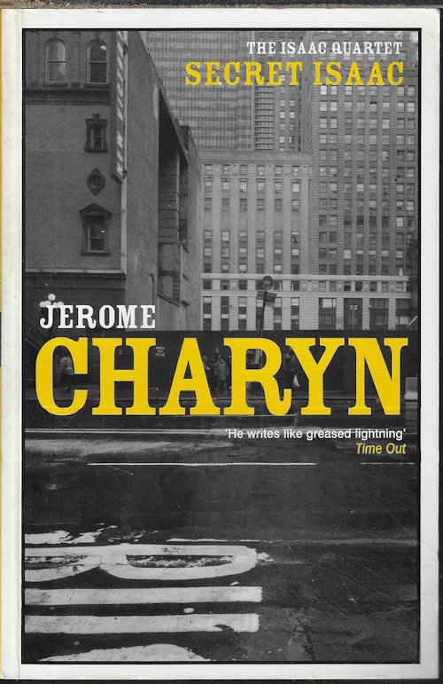 CHARYN, JEROME - Secret Isaac; the Isaac Quartet