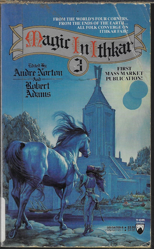 NORTON, ANDRE & ADAMS, ROBERT (EDITORS)(ROBERT ADAMS; GARETH BLOODWINE; ANN R. BROWN; JAMES CLARK; A. C. CRISPIN; GINGER CURRY & MONIKA CONROY; GENE DEWEESE; COLEMAN EASTON; P. M. GRIFFIN; T. S. HUFF; CARALYN INKS & GEORGIA MILLER; MERCEDES LACKEY; +) - Magic in Ithkar 3