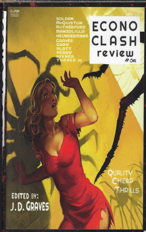 GRAVEDS, J. D. (EDITOR)(RICK MCQUISTON; WILLIAM R. SOLDAN; CHRISTOPHER HIVNER; JOACHIM HEIJNDERMANS; CHARLOTTE PRATT; J. D. GRAVES; LYNDON PERRY; GERRI R. GRAY; NICK MANZOLILLO; EDWARD TURNER III; SCOTCH RUTHERFORD) - Econo Clash (Econoclash) Review #One (2018)