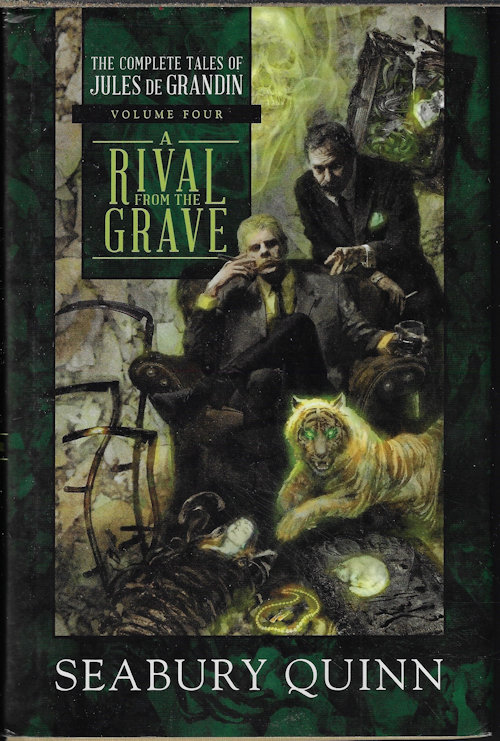 QUINN, SEABURY - A Rival from the Grave; the Complete Tales of Jules de Grandin Volume Four (4)