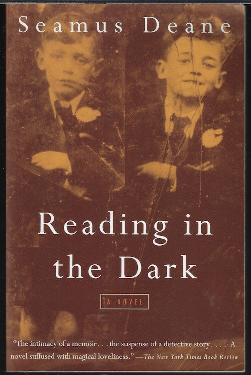 DEANE, SEAMUS - Reading in the Dark; a Novel