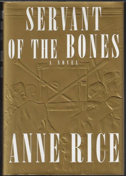RICE, ANNE - Servant of the Bones; a Novel