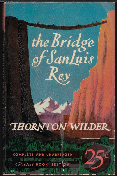 WILDER, THORNTON - The Bridge of San Luis Rey