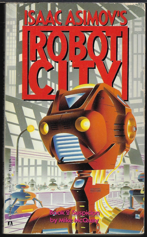 MCQUAY, MIKE - Suspicion: Book 2 of Isaac Asimov's Robot City