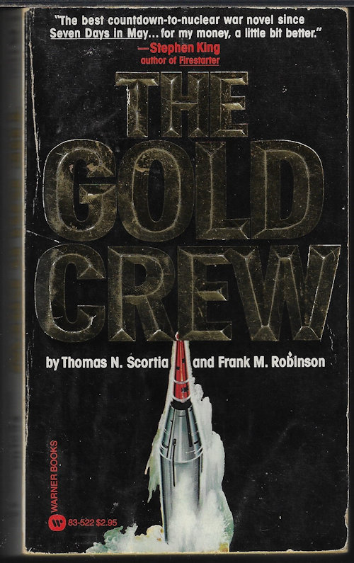 SCORTIA, THOMAS N. & ROBINSON, FRANK M. - The Gold Crew