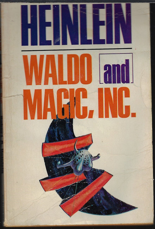 HEINLEIN, ROBERT A. - Waldo & Magic, Inc.