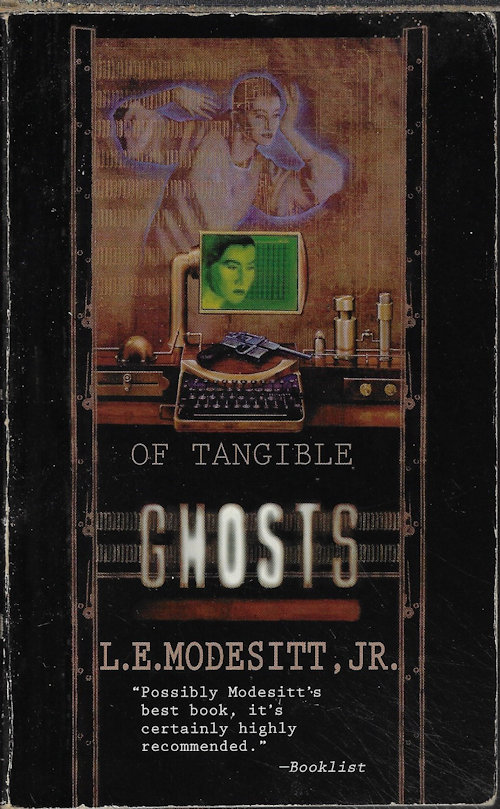MODESITT, L. E. JR. - Of Tangible Ghosts