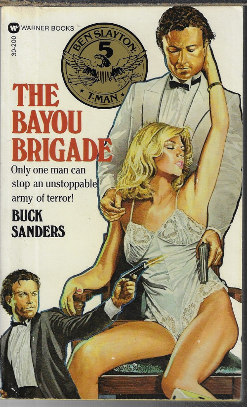 SANDERS, BUCK - The Bayou Brigade; Ben Slayton; T-Man 5 (