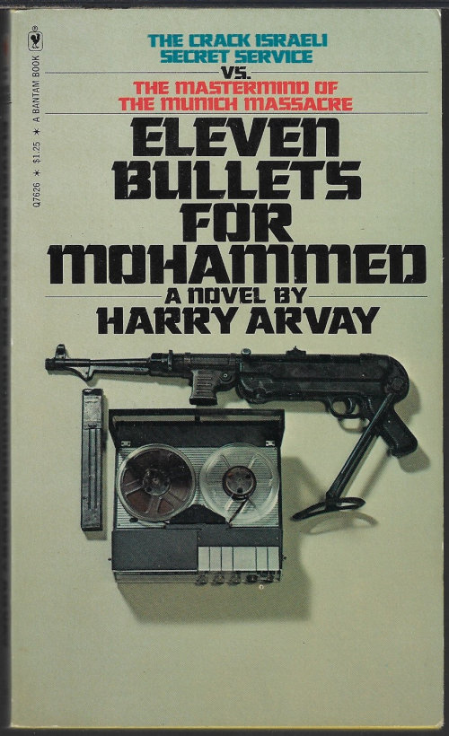 ARVAY, HARRY - Eleven Bullets for Mohammed