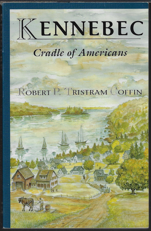 KENNEBEC, Cradle of the Americas