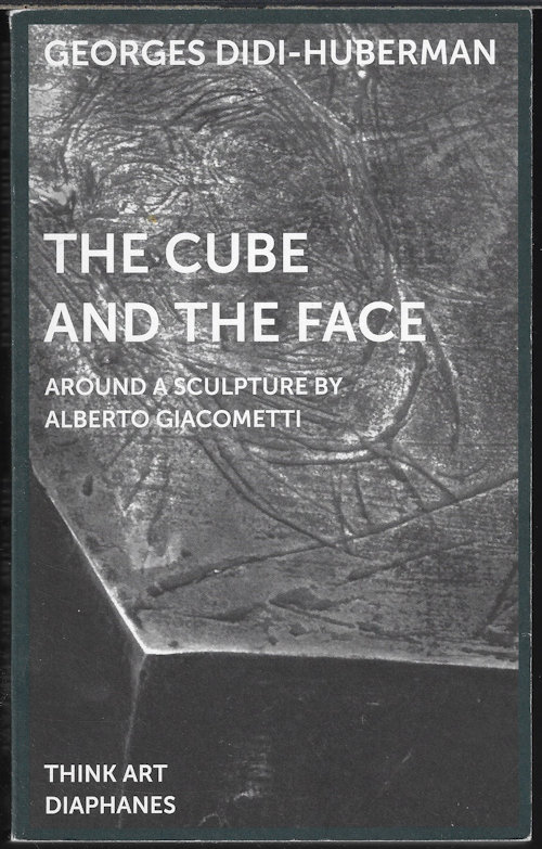 THE CUBE AND THE FACE; Around a Sculpture By Alberto Giacometti