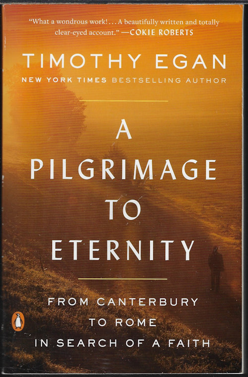 A PILGRIMAGE TO ETERNITY; From Canterbury to Rome in Search of Faith