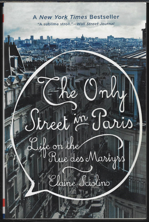 THE ONLY STREET IN PARIS; Life on the Rue Des Martyrs
