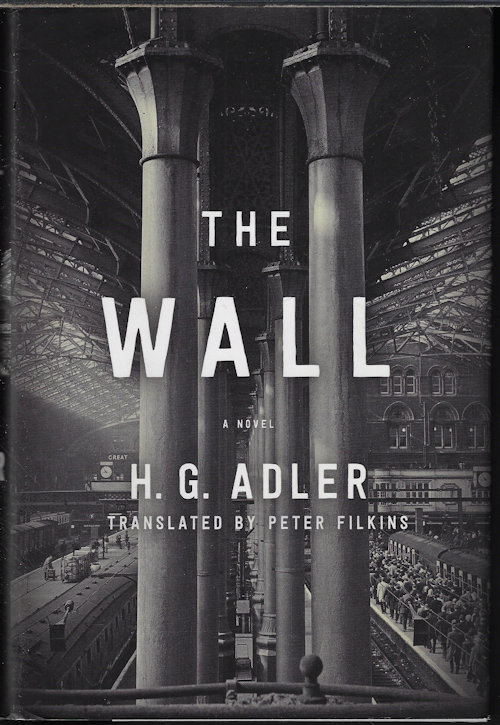 ADLER, H. G. - The Wall; a Novel