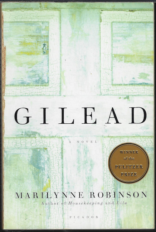 ROBINSON, MARILYNNE - Gilead; a Novel