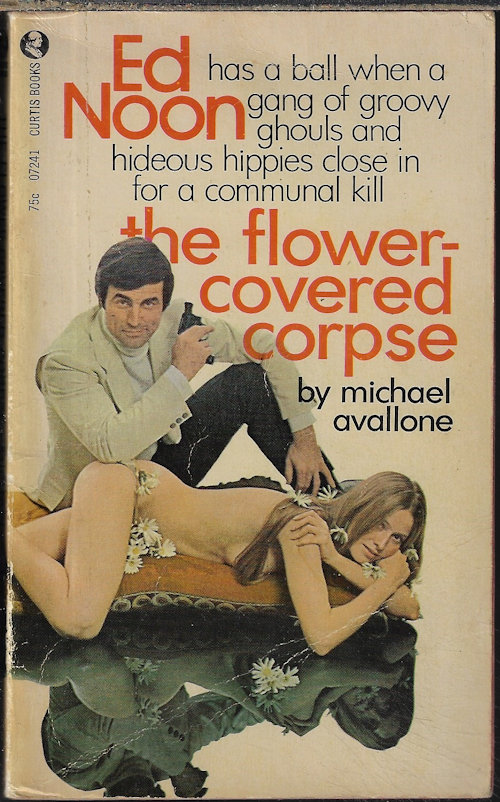 AVALLONE, MICHAEL - The Flower-Covered Corpse (Ed Noon #19 )