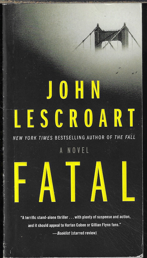 LESCROART, JOHN - Fatal; a Novel