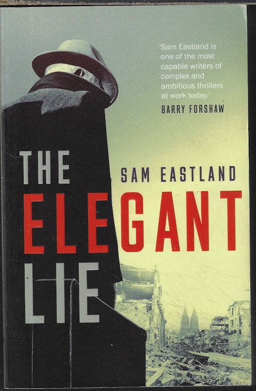 EASTLAND, SAM - The Elegant Lie