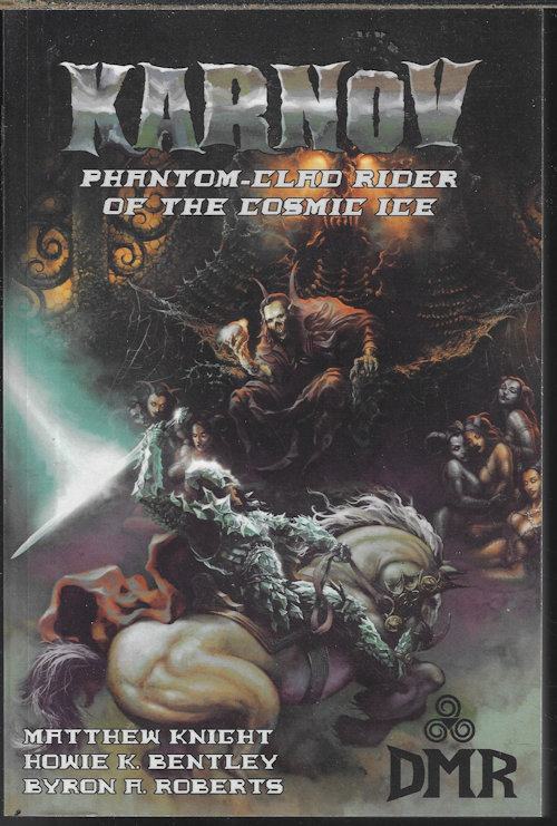 KNIGHT, MATTHEW & BENTLEY, HOWIE K. & ROBERTS, BYRON A. - Karnov: Phantom-Clad Rider of the Cosmic Ice