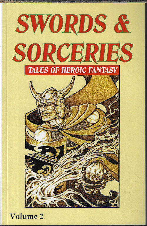 RILEY, DAVID A. & PITTS, JIM (EDITORS)(DAVID A. RILEY; MIKE CHINN; TAIS TENG; MARTIN OWTON; SUSAN MURRIE MACDONALD; STEVE DILKS; ANDREW DARLINGTON; PEDRO INIQUEZ; DEV AGARWAL; PHIL EMERY; ADRIAN COLE) - Swords & Sorceries; Tales of Heroic Fantasy Volume 2