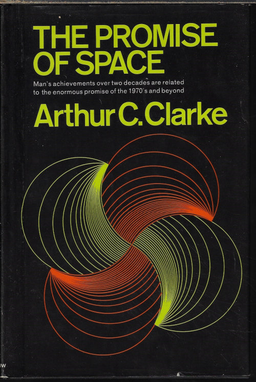 CLARKE, ARTHUR C. - The Promise of Space