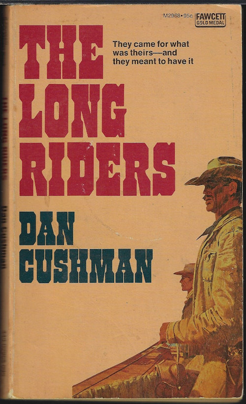 CUSHMAN, DAN - The Long Riders