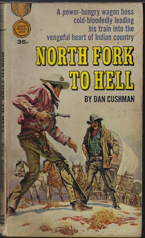 CUSHMAN, DAN - North Fork to Hell